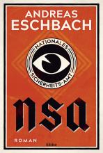 Coverbild: Andreas Eschbach, NSA - Nationales Sicherheits-Amt. Das Cover ist in rot gehalten. Auffällig ist in der Mitte ein schwarzweißes Auge, von einem Kreis umgeben.